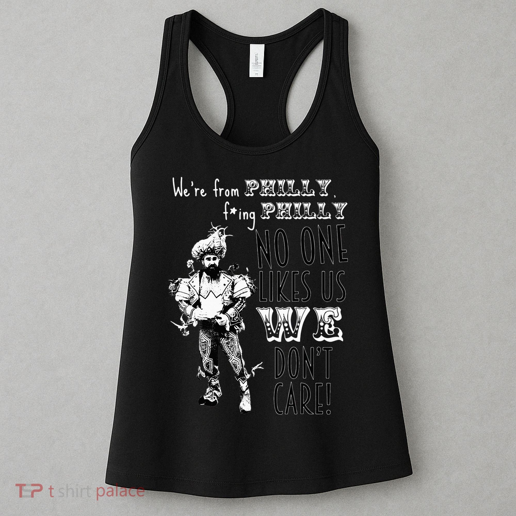 We're From Philly No One Likes Us We Don't Care Women's Tank Top