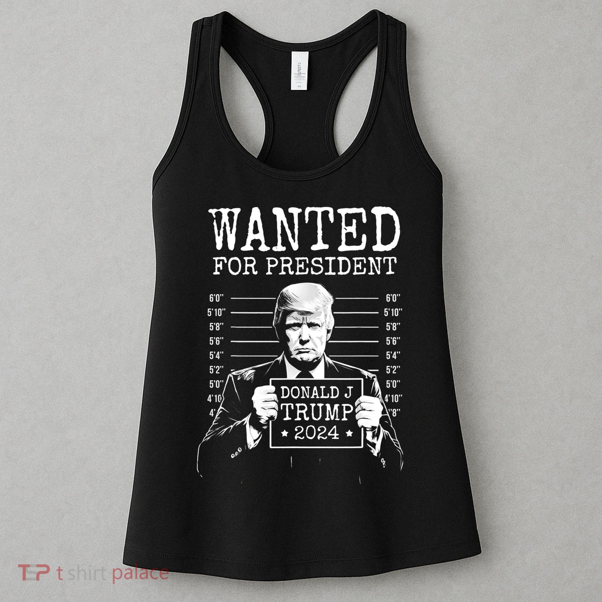 Wanted For President Donald Trump 2024 Mugshot Women's Tank Top