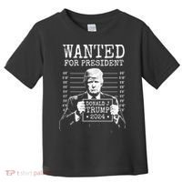 Wanted For President Donald Trump 2024 Mugshot Toddler T-Shirt thumb 0