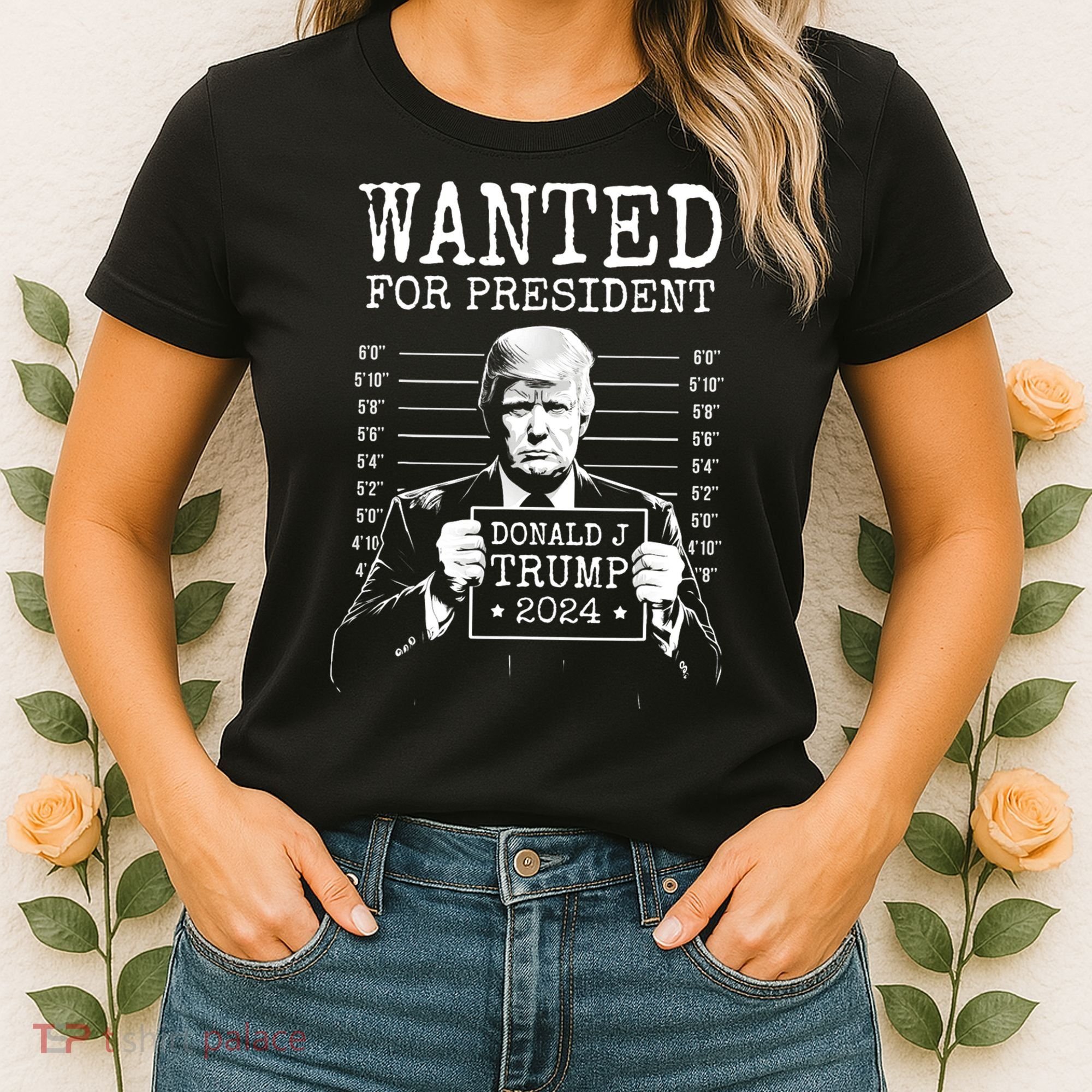 Wanted For President Donald Trump 2024 Mugshot Women's T-Shirt