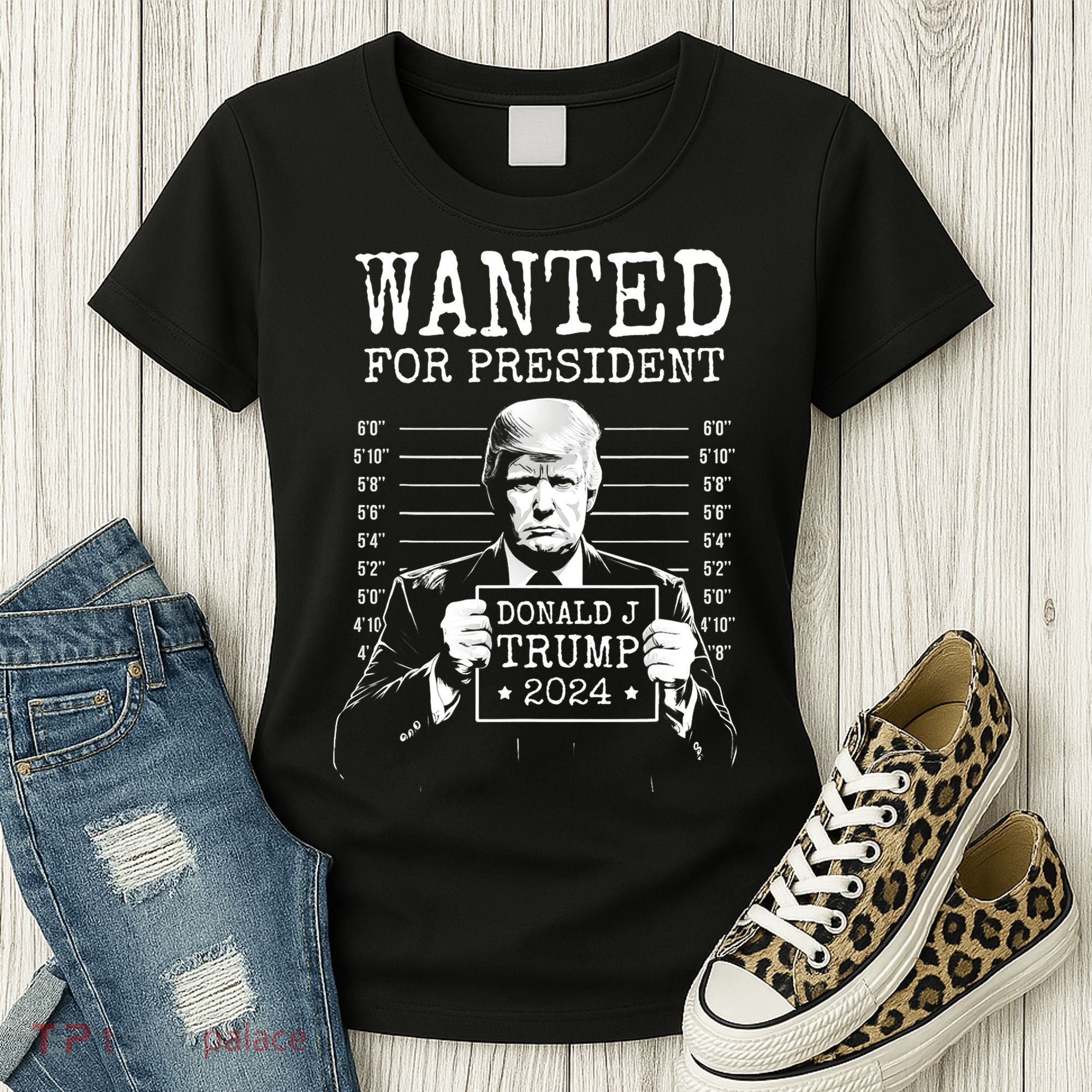 Wanted For President Donald Trump 2024 Mugshot Women's T-Shirt