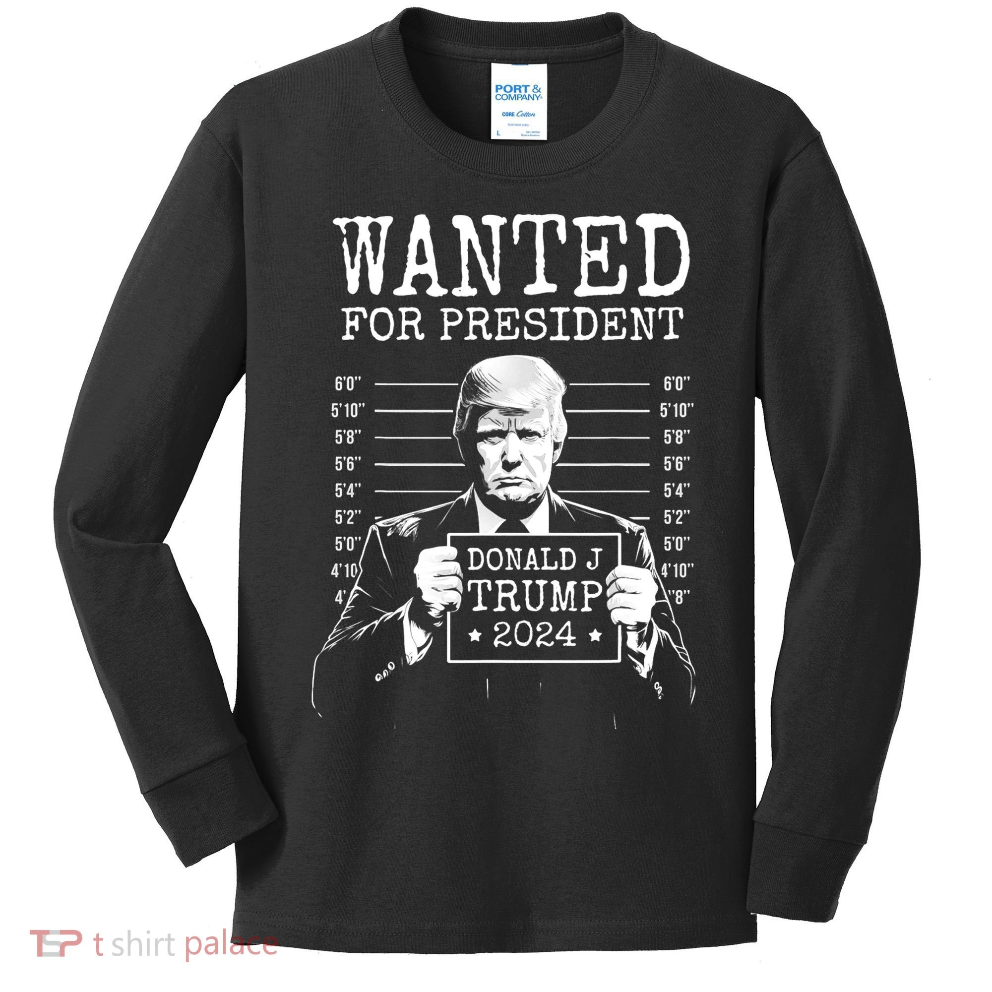Wanted For President Donald Trump 2024 Mugshot Kids Long Sleeve Shirt