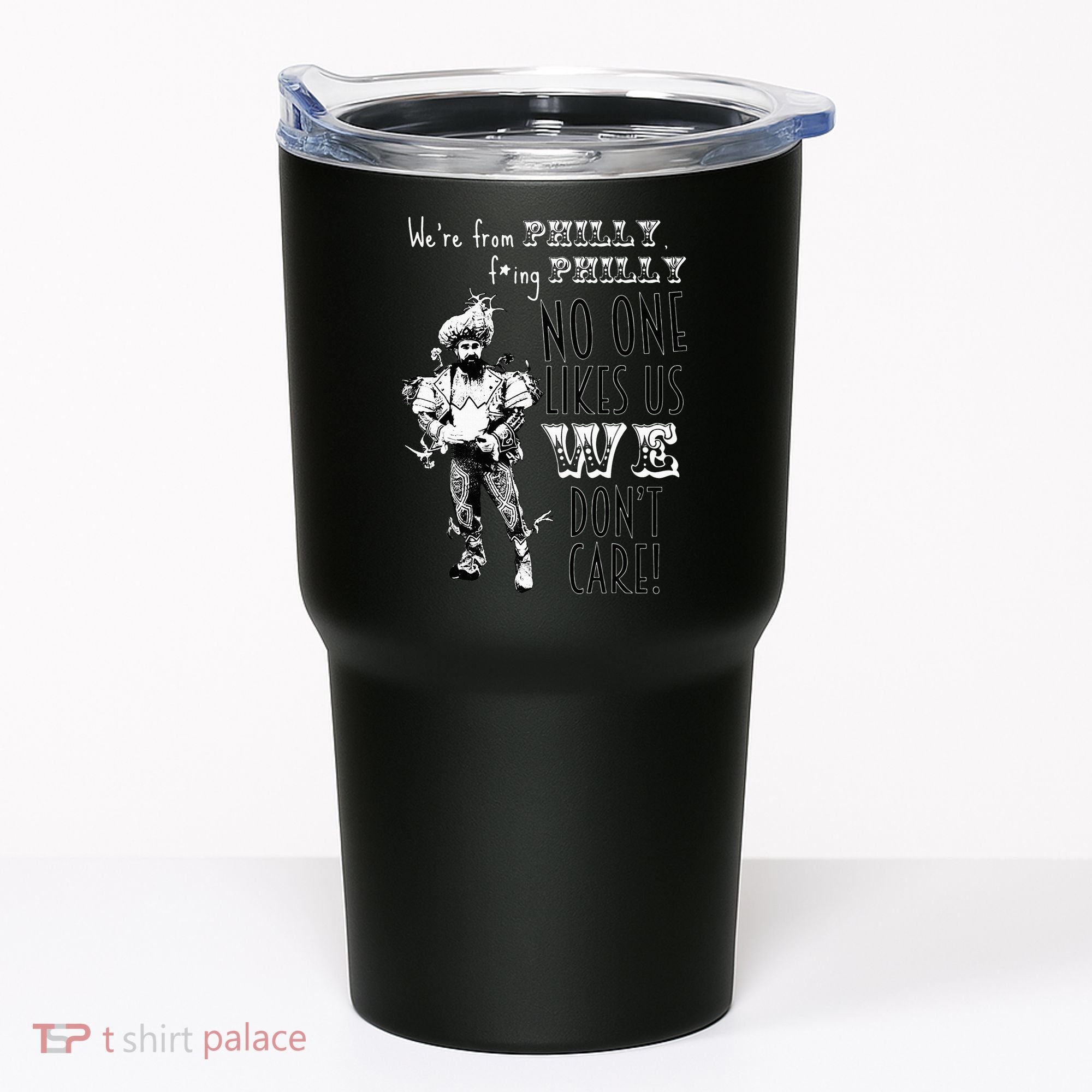Were From P.H.I.L.L.Y No One Likes Us We Dont Care Tumbler
