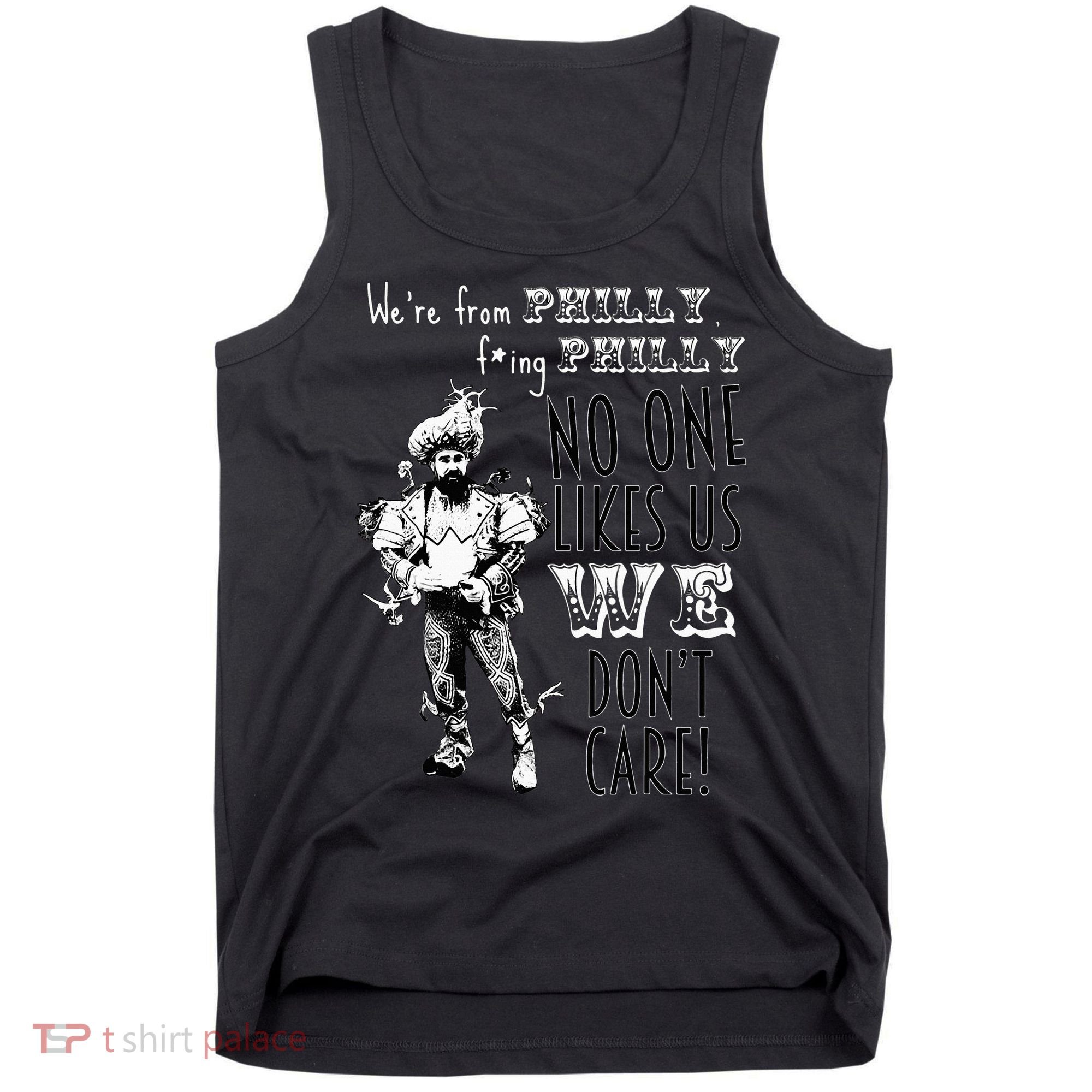 Were From P.H.I.L.L.Y No One Likes Us We Dont Care Tank Top