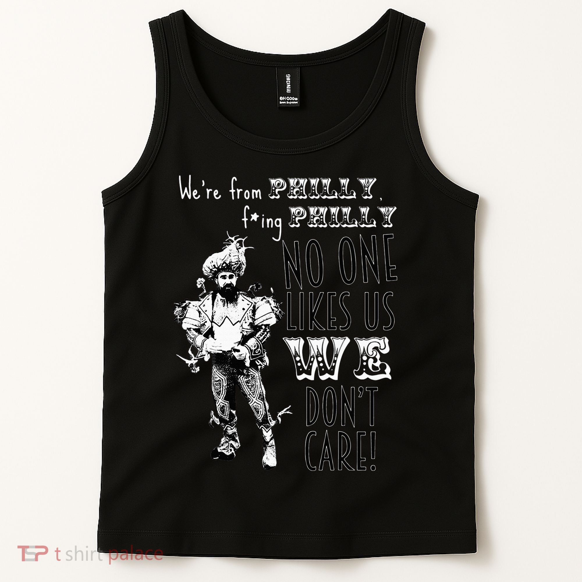 Were From P.H.I.L.L.Y No One Likes Us We Dont Care Tank Top