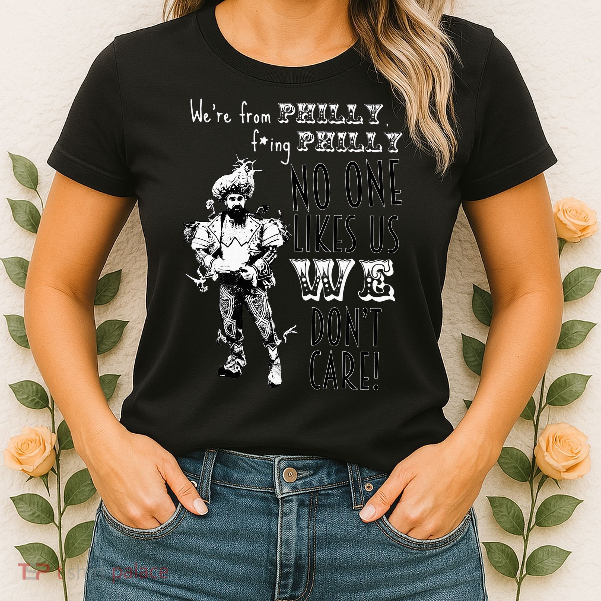 Were From P.H.I.L.L.Y No One Likes Us We Dont Care Women's T-Shirt