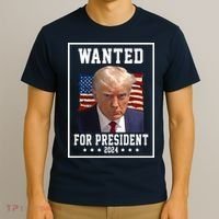Wanted For President 2024 USA Donald Trump T-Shirt thumb 3