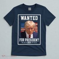 Wanted For President 2024 USA Donald Trump T-Shirt thumb 5