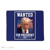 Wanted For President 2024 USA Donald Trump Mousepad thumb 0