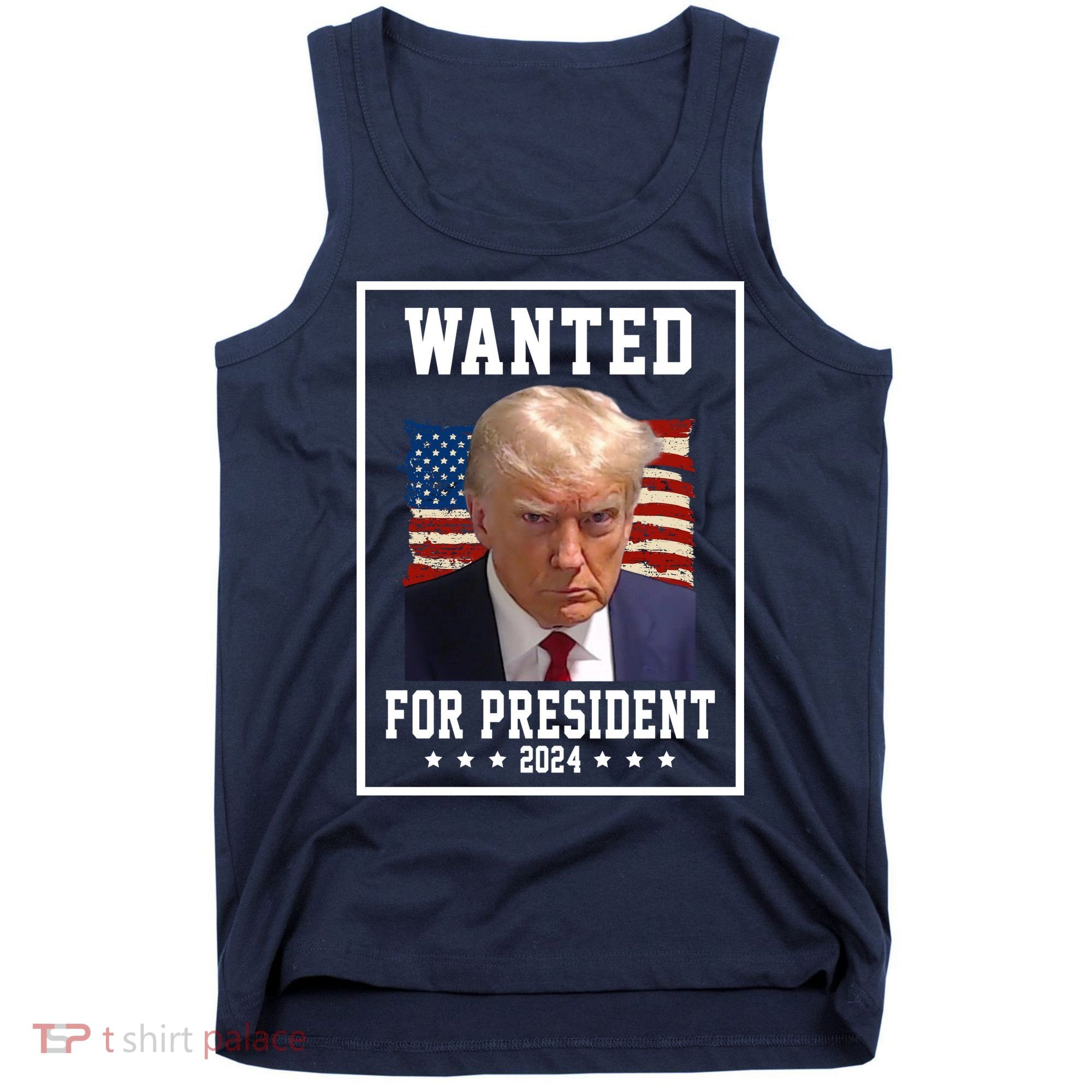 Wanted For President 2024 USA Donald Trump Tank Top