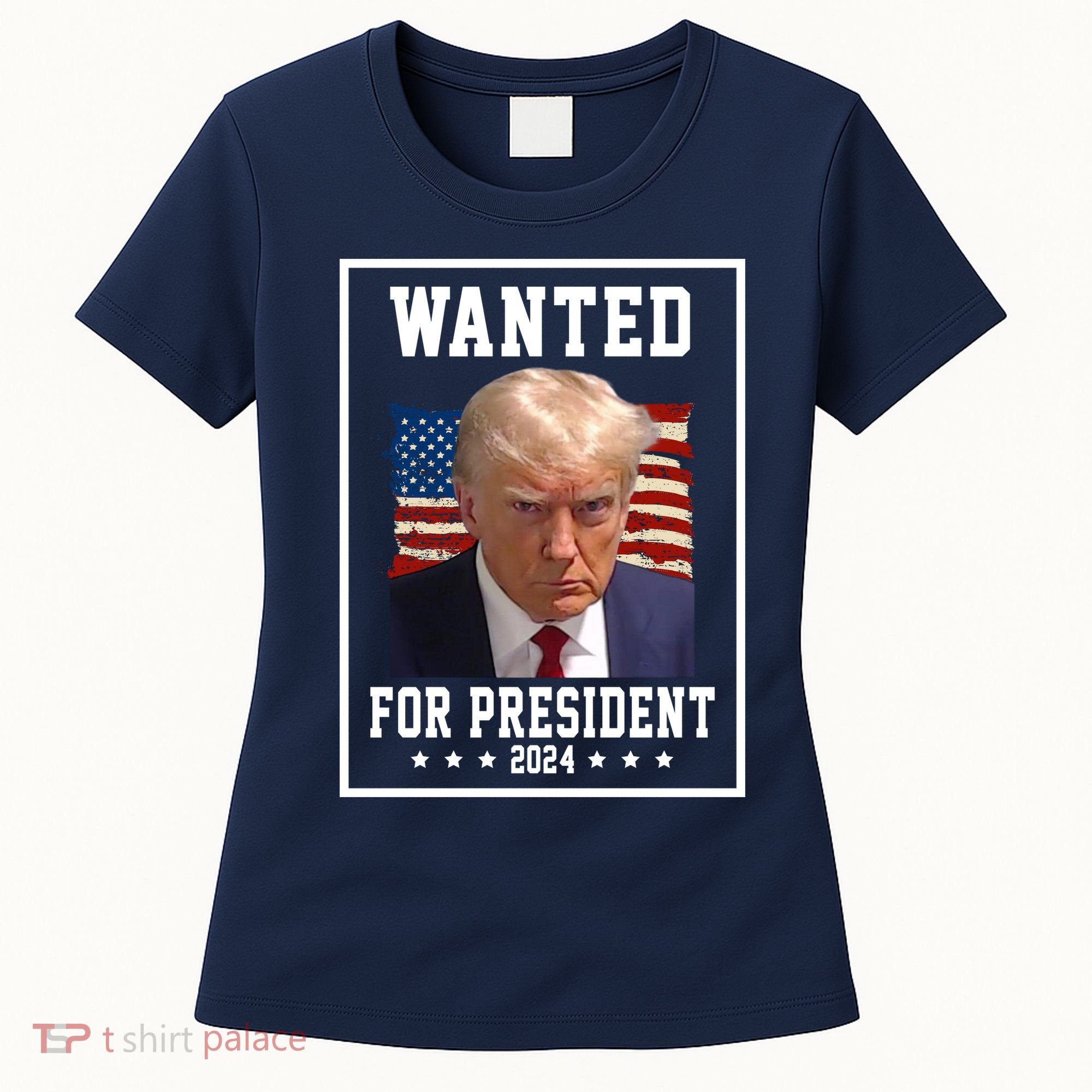 Wanted For President 2024 USA Donald Trump Women's T-Shirt