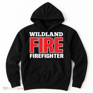 Wildland Fire Rescue Department Firefighters Firemen Uniform Hoodie