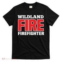 Wildland Fire Rescue Department Firefighters Firemen Uniform T-Shirt thumb 0