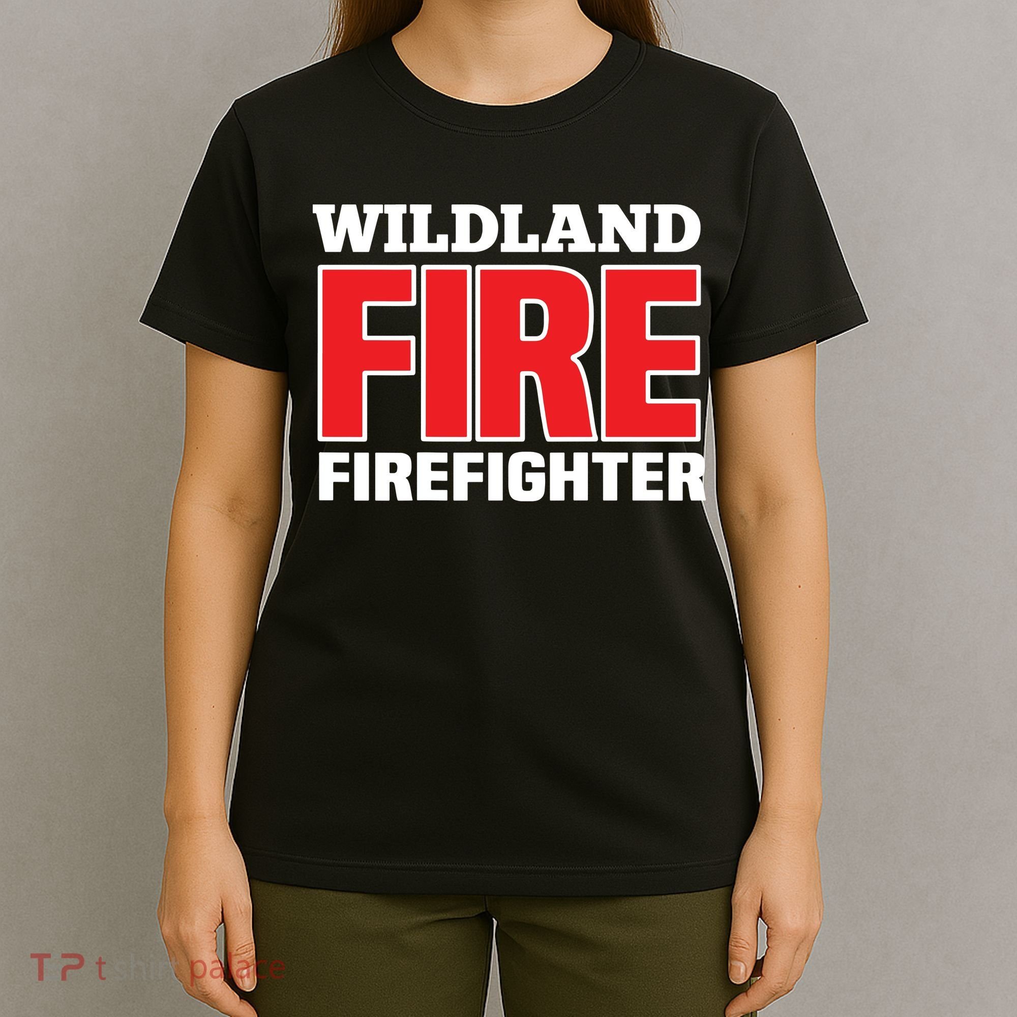 Wildland Fire Rescue Department Firefighters Firemen Uniform T-Shirt