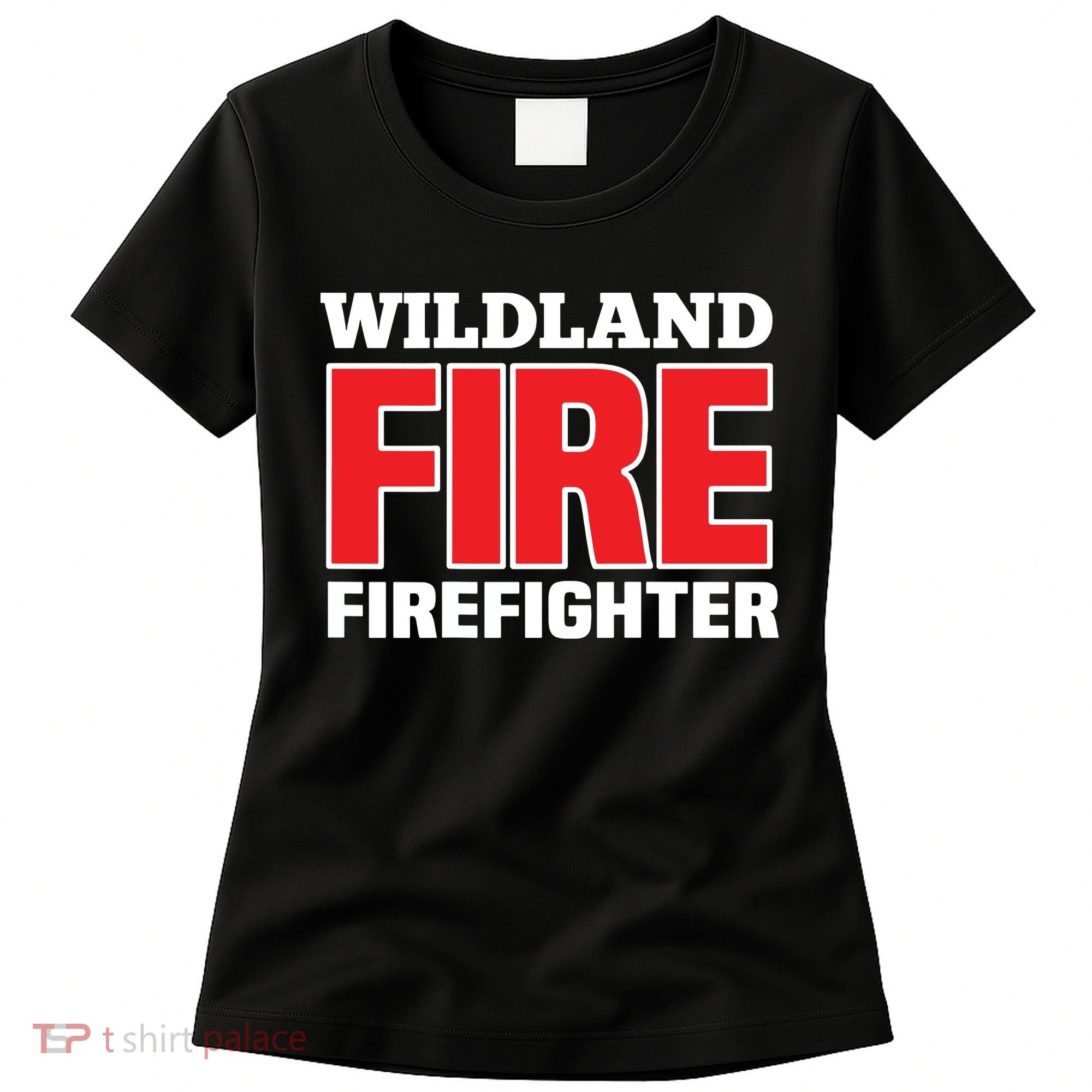 Wildland Fire Rescue Department Firefighters Firemen Uniform Women's T-Shirt
