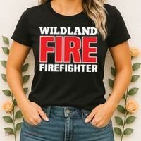 Wildland Fire Rescue Department Firefighters Firemen Uniform Women's T-Shirt thumb 2
