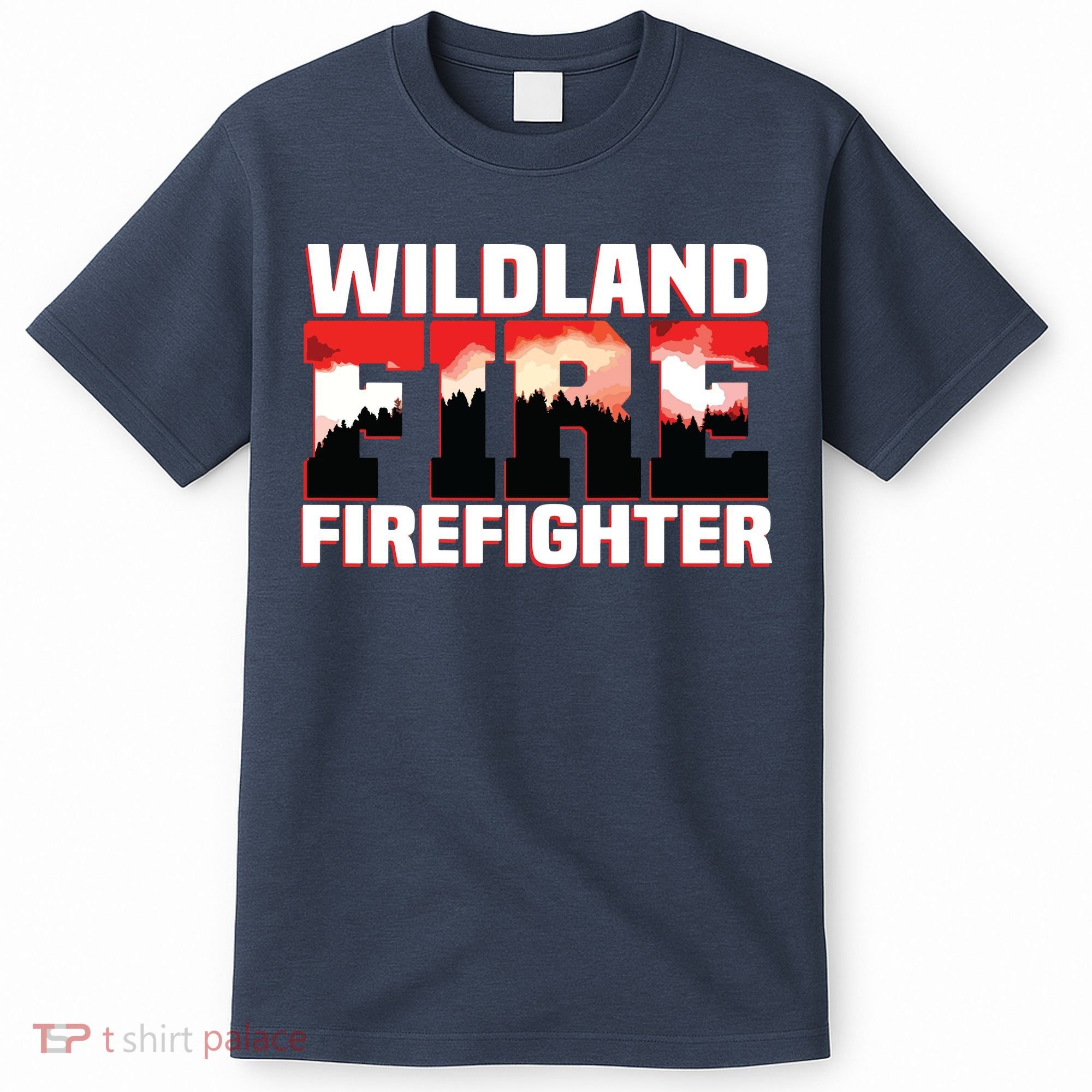Wildland Fire Rescue Department Firefighters Firemen Uniform T-Shirt