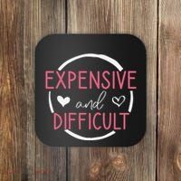 Wo Funny Saying Expensive and Difficult Cute Heart Coaster thumb 0