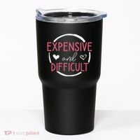 Wo Funny Saying Expensive and Difficult Cute Heart Tumbler thumb 0