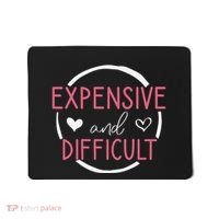 Wo Funny Saying Expensive and Difficult Cute Heart Mousepad thumb 0