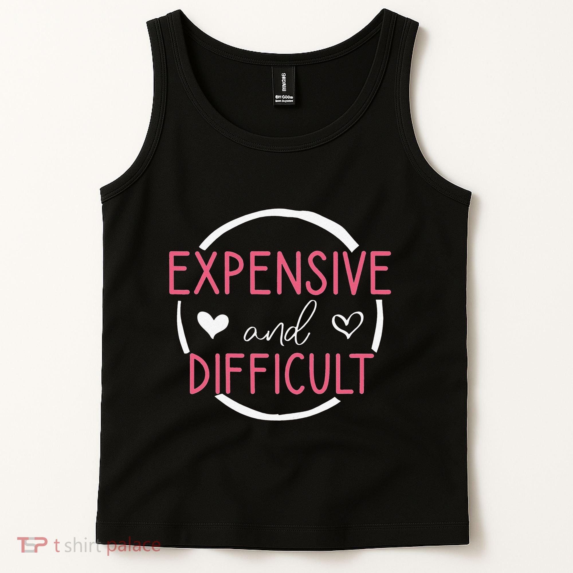 Wo Funny Saying Expensive and Difficult Cute Heart Tank Top