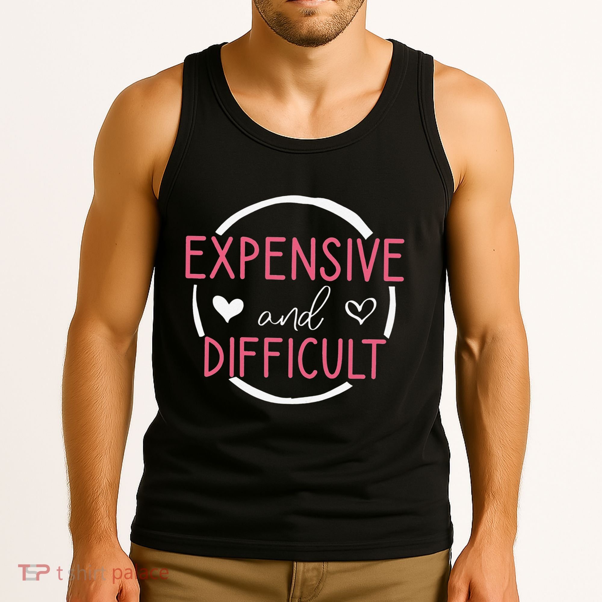 Wo Funny Saying Expensive and Difficult Cute Heart Tank Top