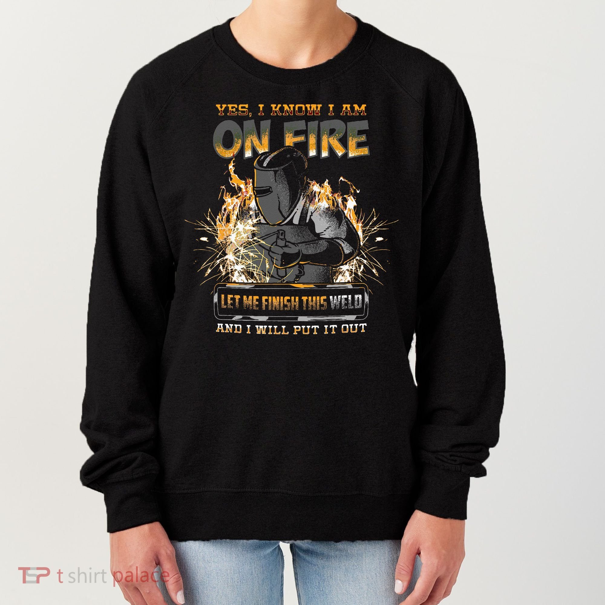 Welding Funny Saying Welder Women's Sweatshirt