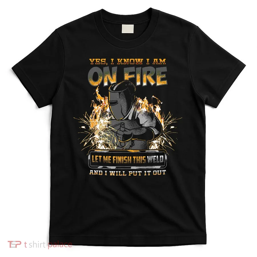 Welding Funny Saying Welder T-Shirt