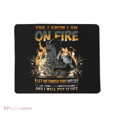 Welding Funny Saying Welder Mousepad