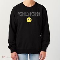 Whatever Funny Sarcastic Women's Sweatshirt thumb 0