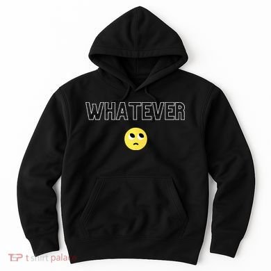 Whatever Funny Sarcastic Hoodie