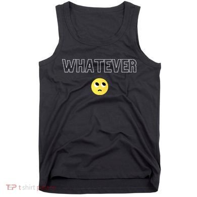Whatever Funny Sarcastic Tank Top