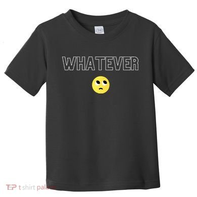 Whatever Funny Sarcastic Toddler T-Shirt