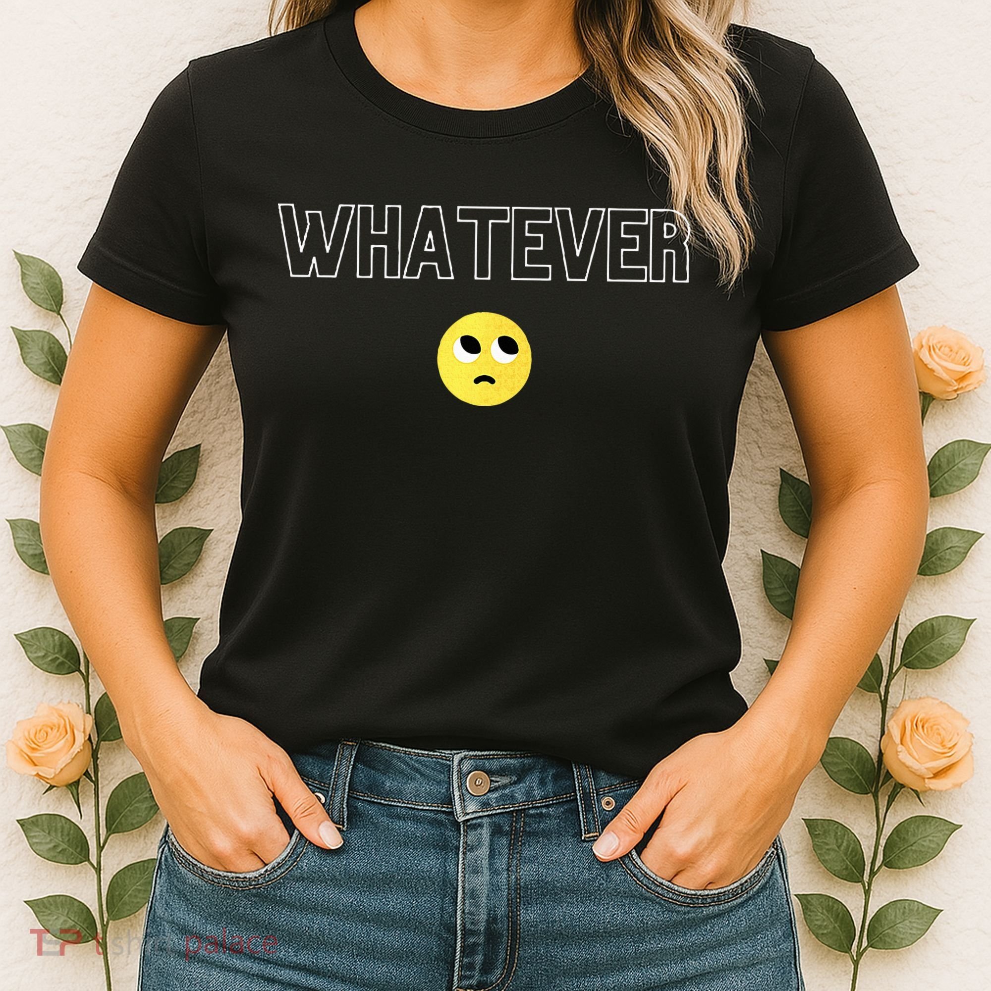 Whatever Funny Sarcastic Women's T-Shirt