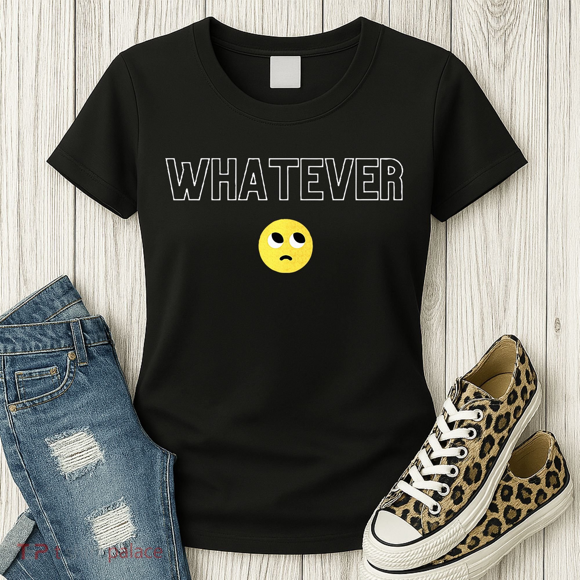 Whatever Funny Sarcastic Women's T-Shirt