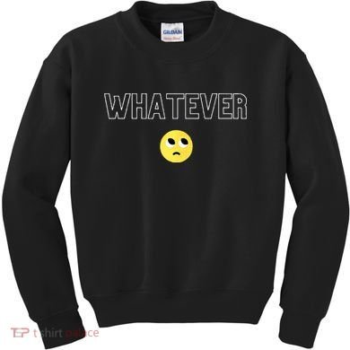 Whatever Funny Sarcastic Kids Sweatshirt