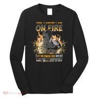 Welding Funny Saying Welder Yes I Know I Am On Fire Let Me Finish This Weld Long Sleeve Shirt thumb 0