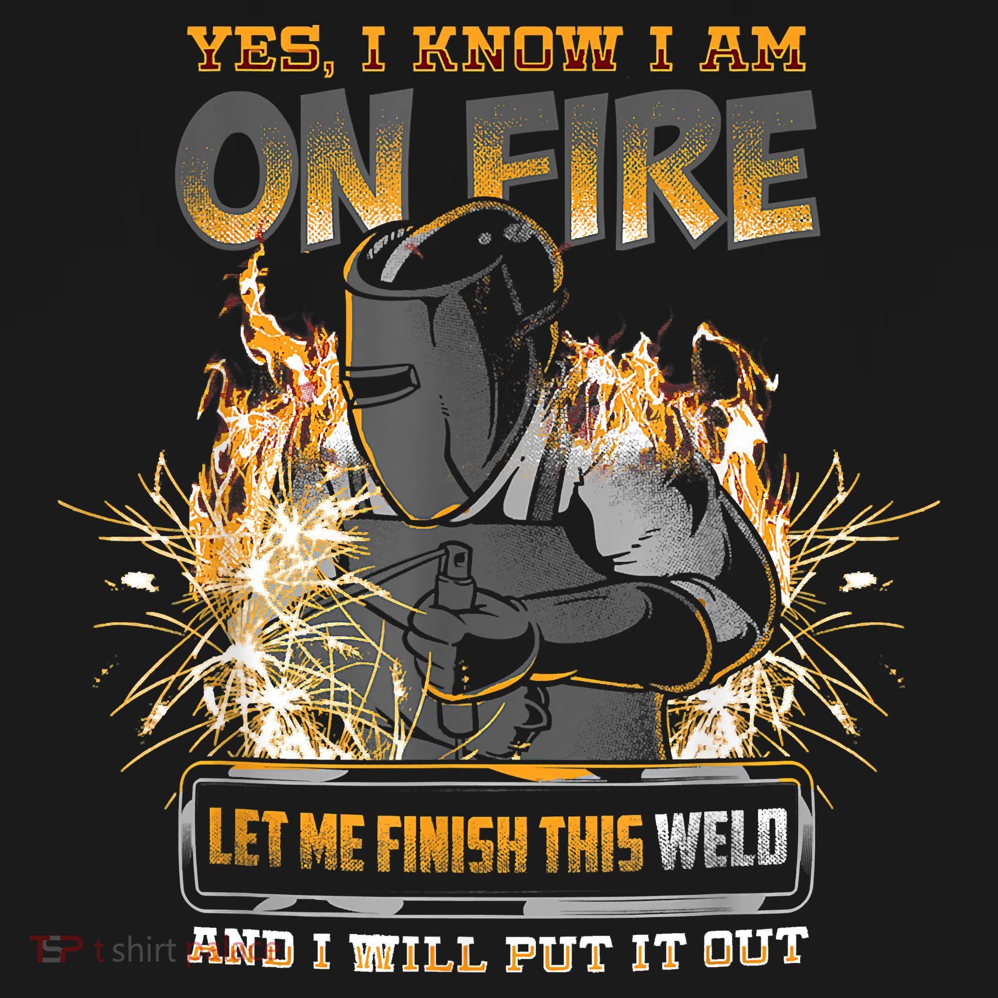 Welding Funny Saying Welder Yes I Know I Am On Fire Let Me Finish This Weld Women's Hoodie