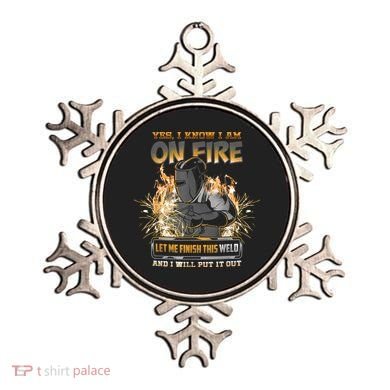Welding Funny Saying Welder Yes I Know I Am On Fire Let Me Finish This Weld Ornament
