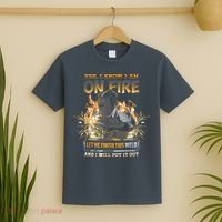 Welding Funny Saying Welder Yes I Know I Am On Fire Let Me Finish This Weld T-Shirt thumb 2