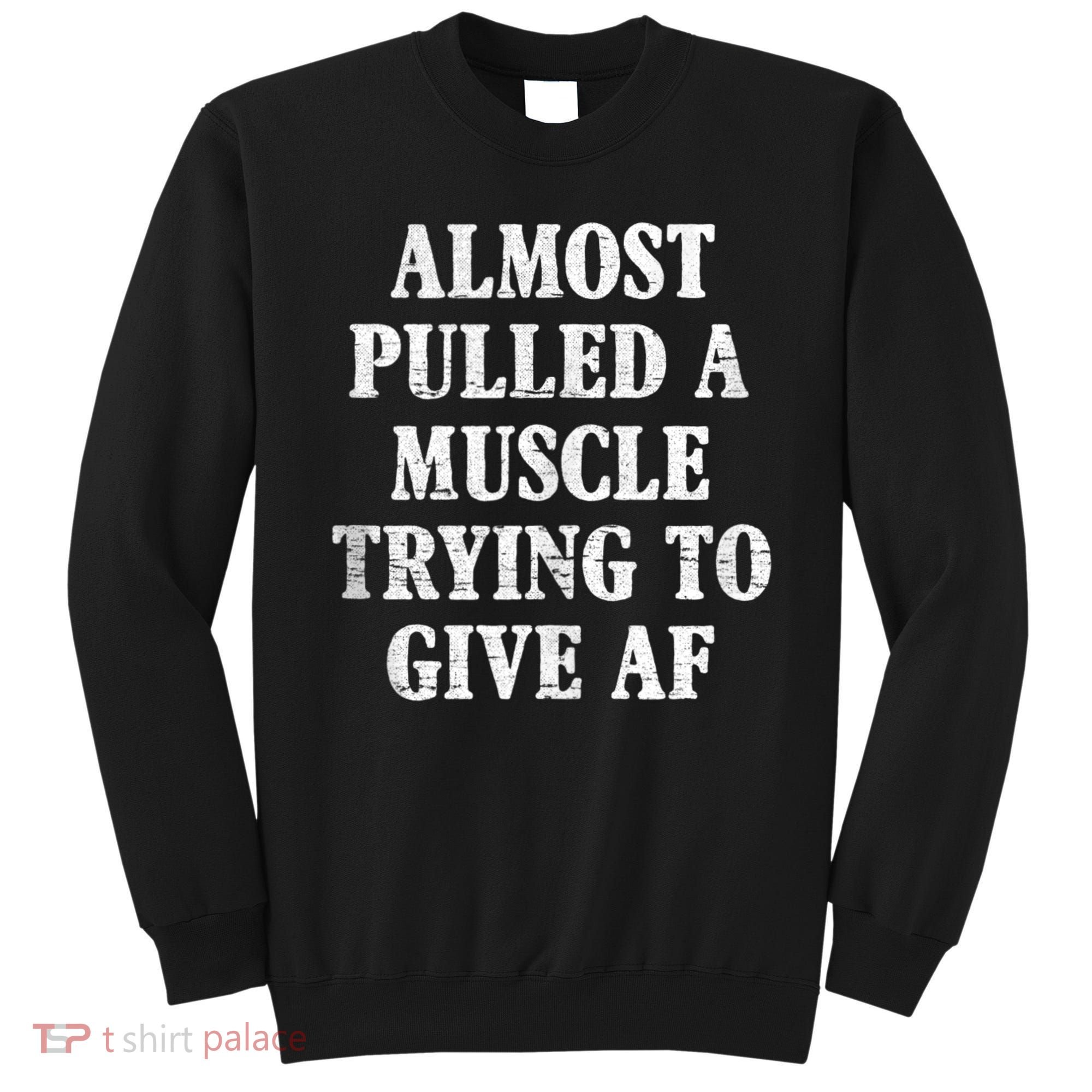 Workout Funny Saying Gym Quote Sarcastic Exercise Fitness Sweatshirt