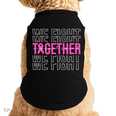 We Fight Together Breast Cancer Awareness Support Squad Doggie Tank