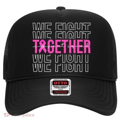 We Fight Together Breast Cancer Awareness Support Squad Hat