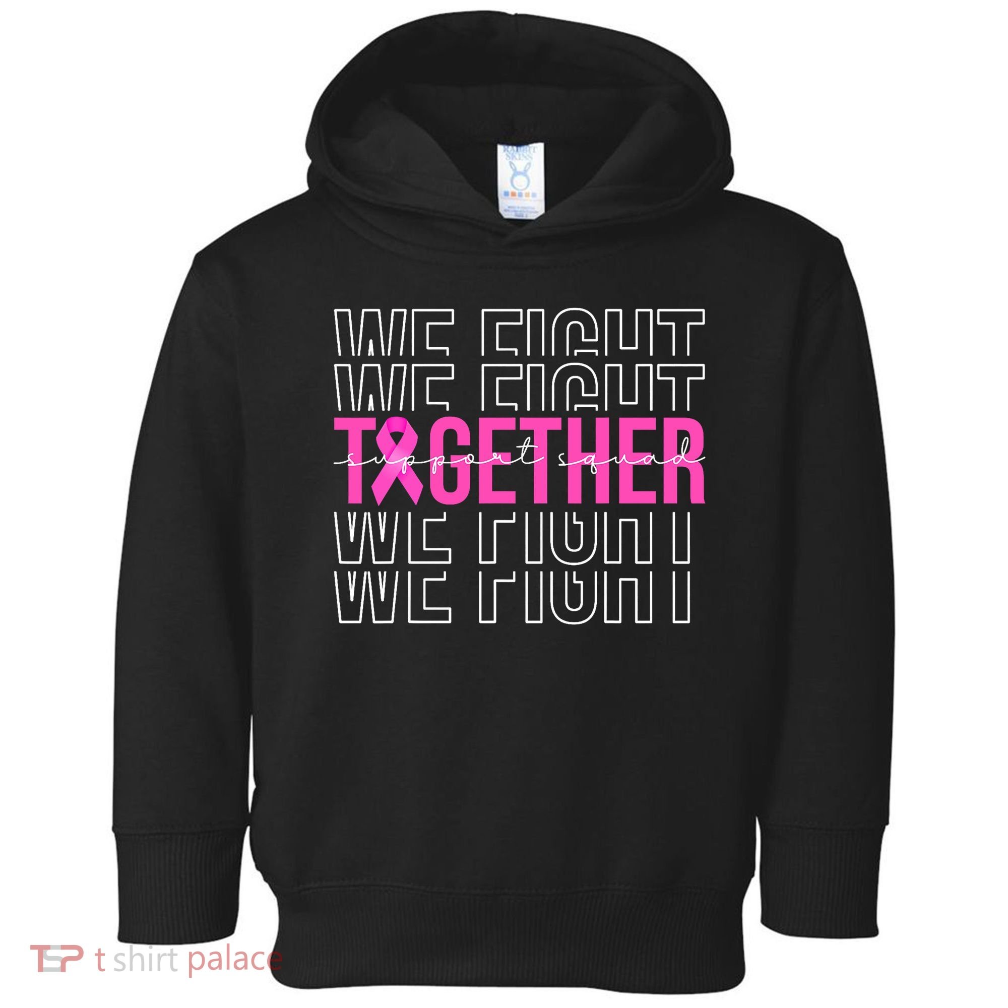 We Fight Together Breast Cancer Awareness Support Squad Toddler Hoodie
