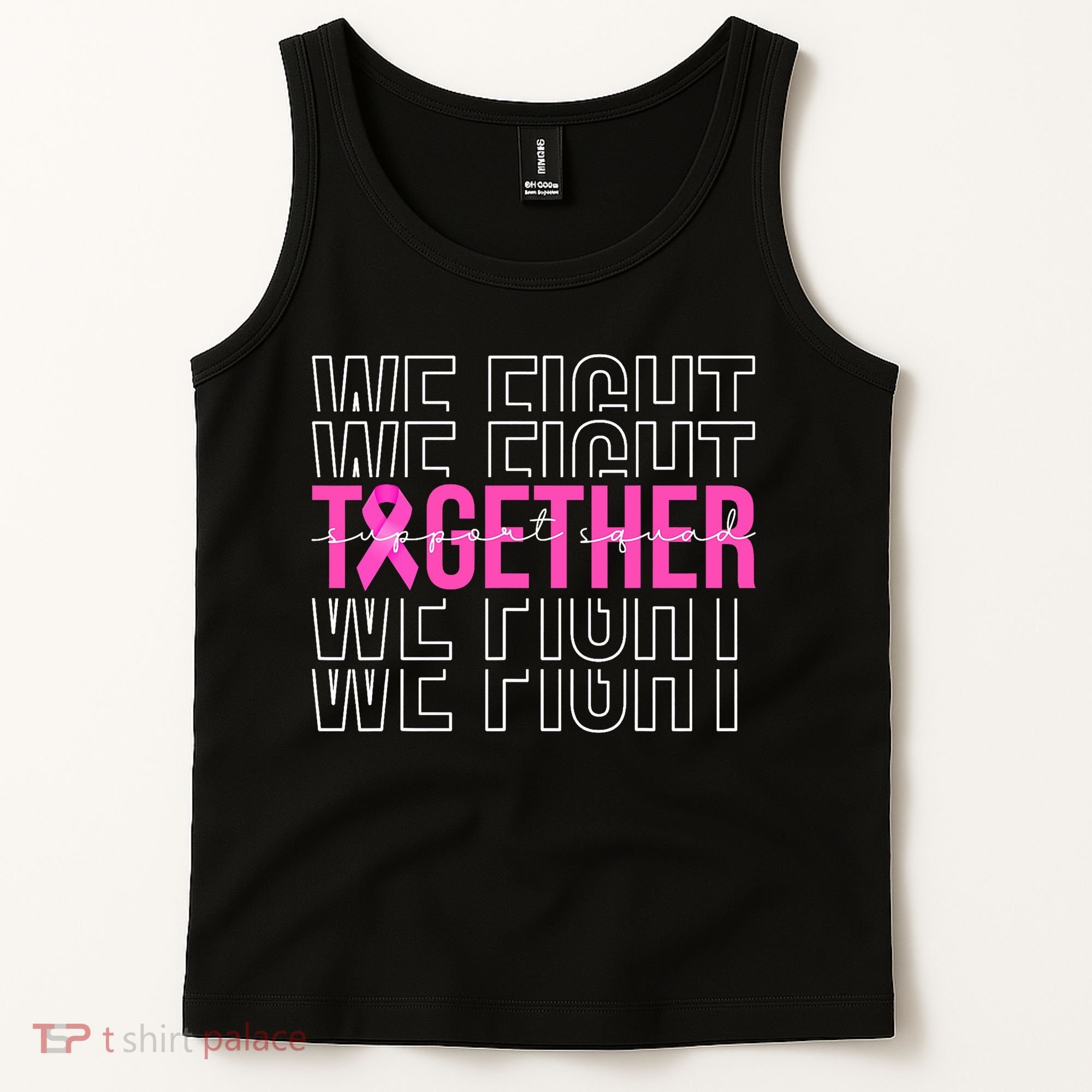 We Fight Together Breast Cancer Awareness Support Squad Tank Top