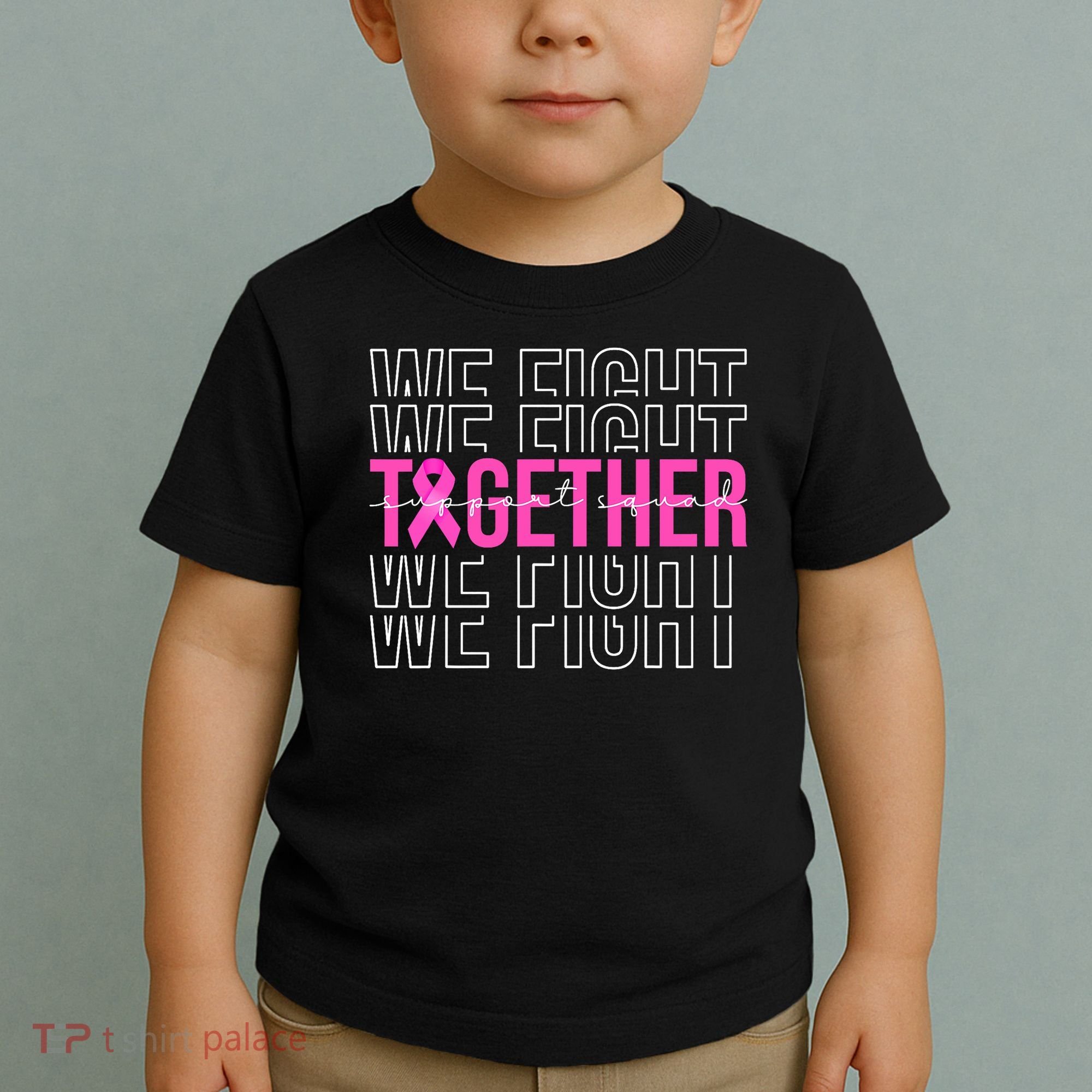 We Fight Together Breast Cancer Awareness Support Squad Toddler T-Shirt
