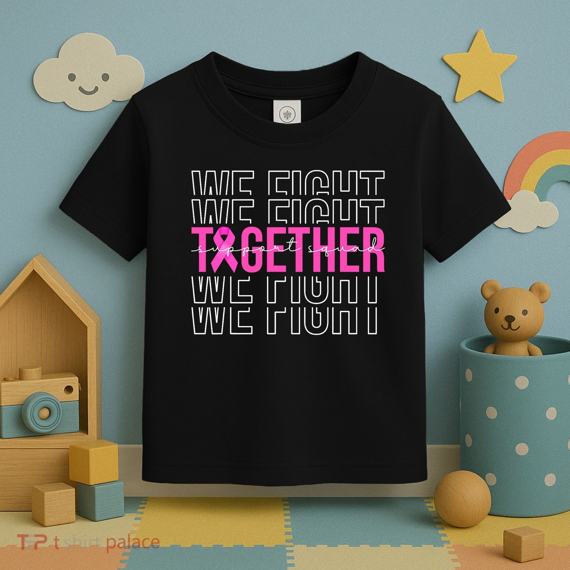 We Fight Together Breast Cancer Awareness Support Squad Toddler T-Shirt