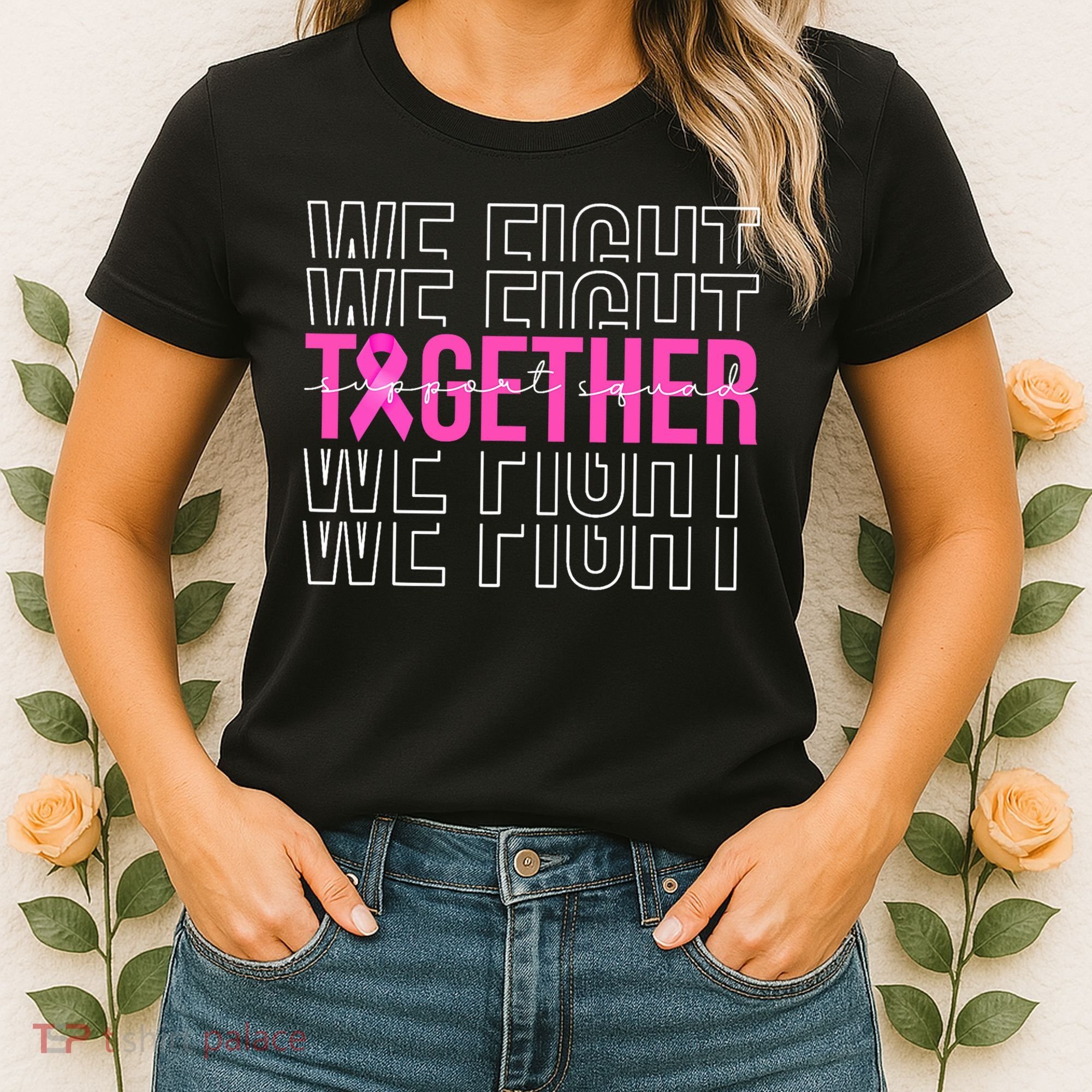 We Fight Together Breast Cancer Awareness Support Squad Women's T-Shirt