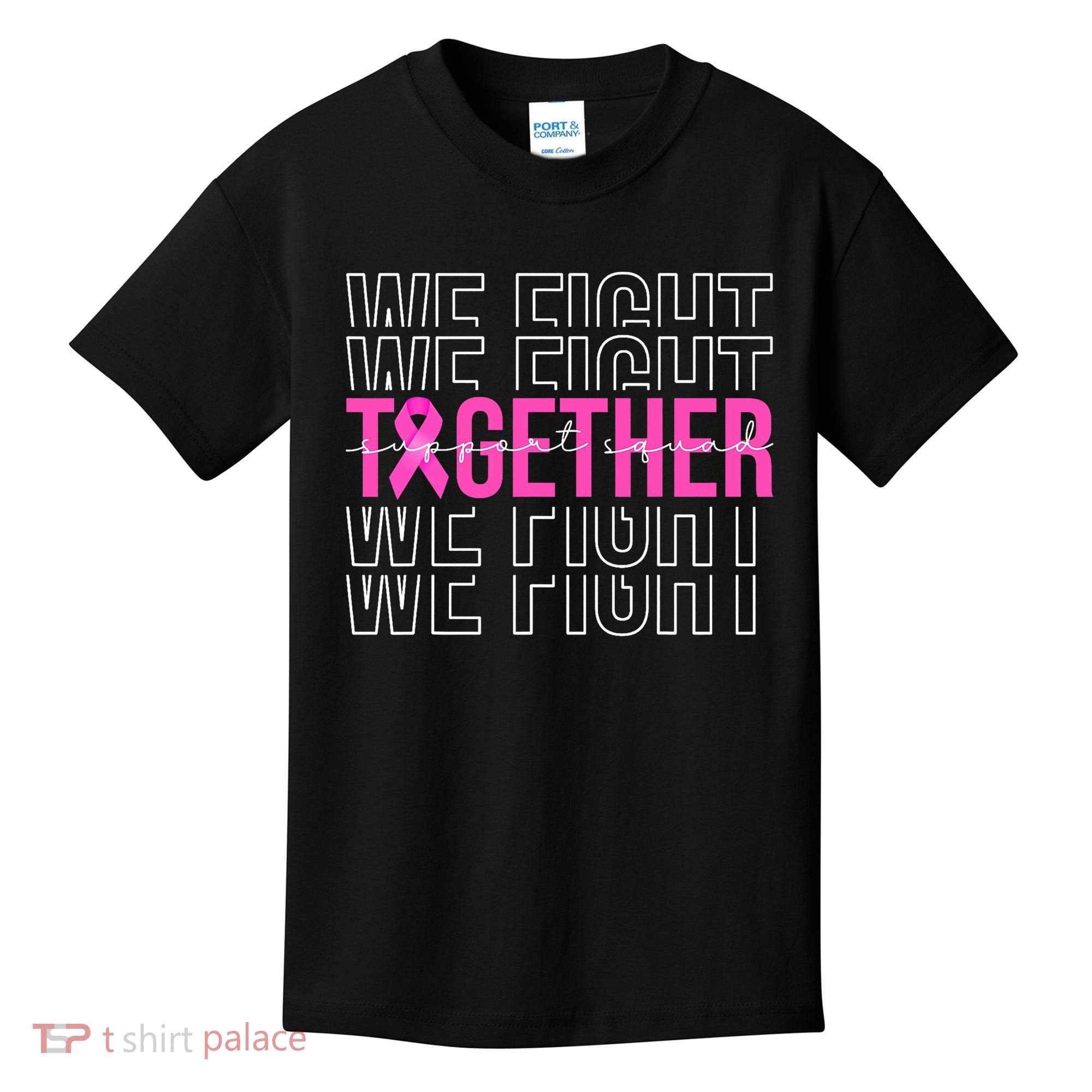 We Fight Together Breast Cancer Awareness Support Squad Kids T-Shirt