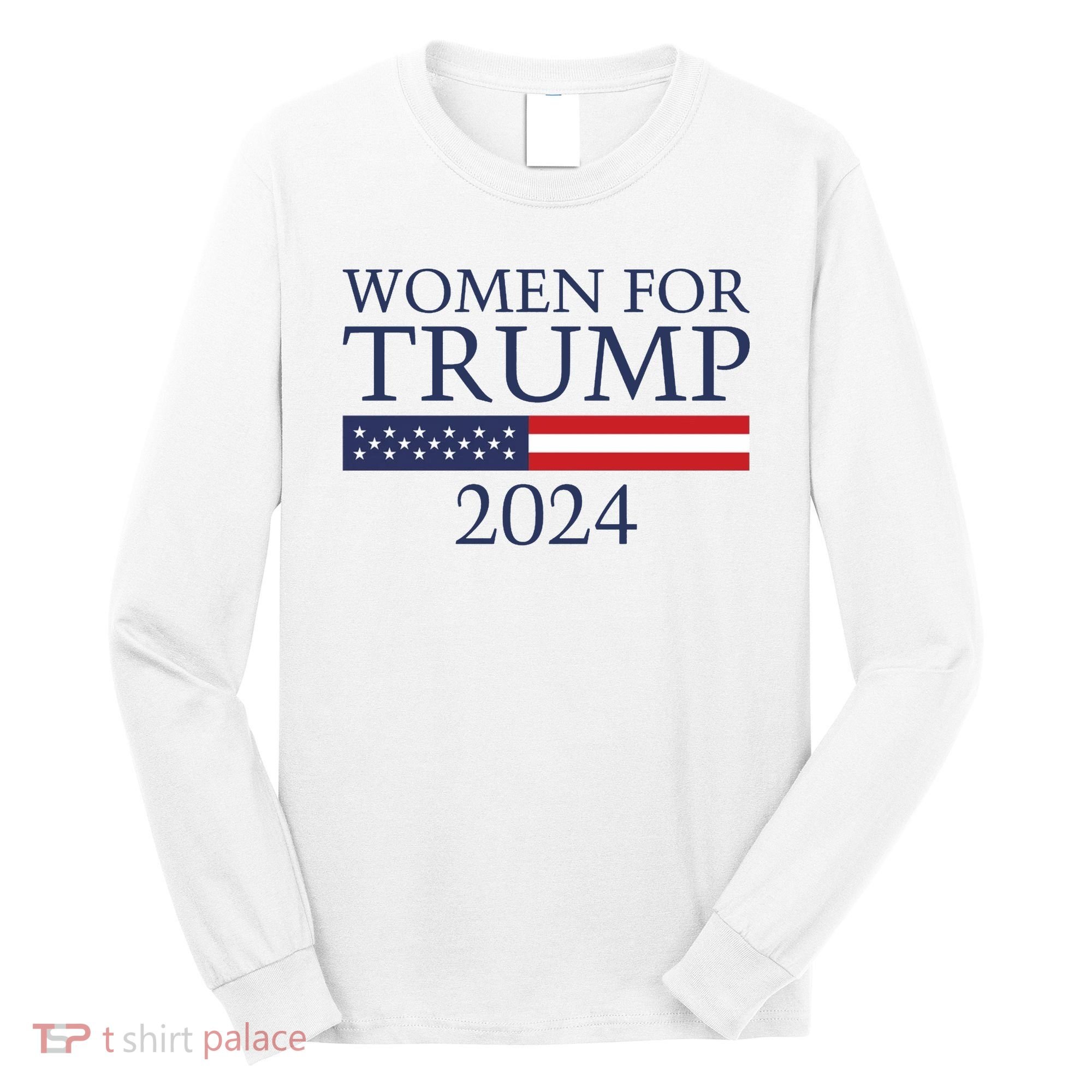 Women For Trump 2024 Long Sleeve Shirt